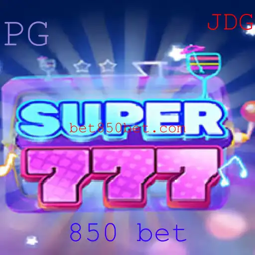 Descubra o Emocionante Mundo do Jogo Super777 com a Estratégia 850 Bet