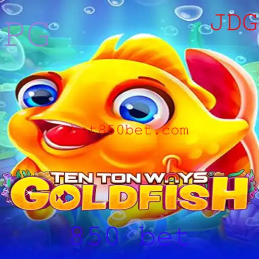 Descubra o Universo Fascinante de TenTonWaysGoldfish e a Estratégia do 850 Bet